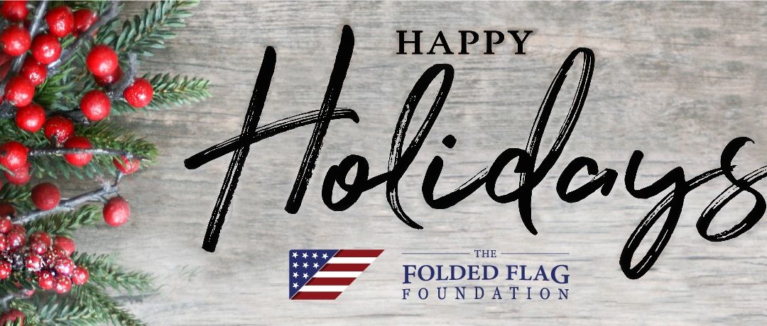 Happy Holidays From The Folded Flag Foundation
